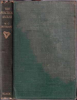 Seller image for THE PRACTICAL ANGLER: OR THE ART OF TROUT FISHING, MORE PARTICULARLY APPLIED TO CLEAR WATER. By W.C. Stewart. for sale by Coch-y-Bonddu Books Ltd