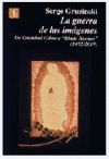 Seller image for La guerra de las imgenes. De Cristbal Coln a Blade Runner (1492-2019) for sale by AG Library