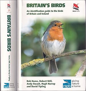 Seller image for BRITAIN'S BIRDS: AN IDENTIFICATION GUIDE TO THE BIRDS OF BRITAIN AND IRELAND. by Rob Hume, Robert Still, Andy Swash, Hugh Harrop and David Tipling. for sale by Coch-y-Bonddu Books Ltd