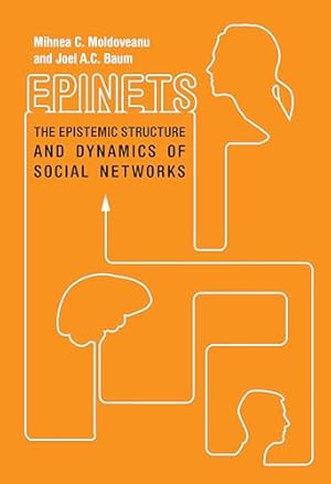 Bild des Verkufers fr Epinets: The Epistemic Structure and Dynamics of Social Networks zum Verkauf von WeBuyBooks