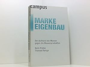 Bild des Verkufers fr Marke Eigenbau: Der Aufstand der Massen gegen die Massenproduktion der Aufstand der Massen gegen die Massenproduktion zum Verkauf von Book Broker