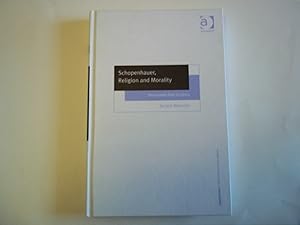 Immagine del venditore per Schopenhauer, Religion and Morality: The Humble Path to Ethics {Ashgate New Critical Thinking in Philosophy) venduto da Carmarthenshire Rare Books