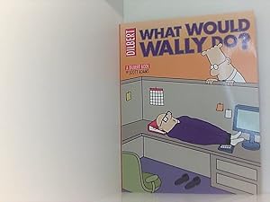 Imagen del vendedor de What would Wally do? A Dilbert Collection a la venta por Book Broker