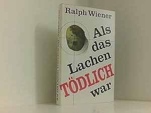 Image du vendeur pour Als das Lachen tdlich war: Erinnerungen und Fakten 1933-1945 Erinnerungen und Fakten 1933 - 1945 mis en vente par Book Broker