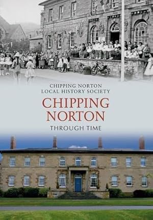 Imagen del vendedor de Chipping Norton Through Time a la venta por WeBuyBooks