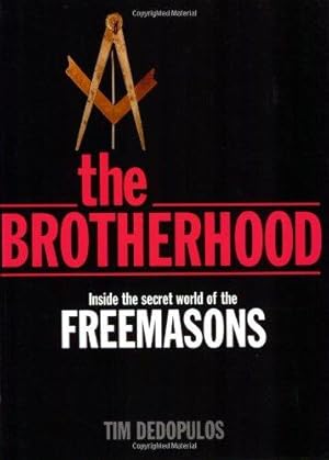 Imagen del vendedor de The Brotherhood: Inside the Secret World of the Freemasons a la venta por WeBuyBooks