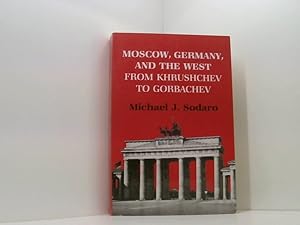 Image du vendeur pour Moscow, Germany, and the West from Khrushchev to Gorbachev (Studies of the Harriman Institute) mis en vente par Book Broker