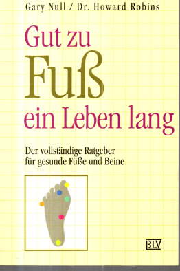 Seller image for Gut zu Fu ein Leben lang. Der vollstndige Ratgeben fr gesunde Fe und Beine. for sale by Leonardu