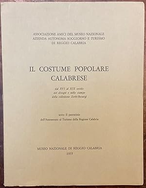 Il costume popolare calabrese dal XVI al XIX secolo nei disegni e nelle stampe della collezione Z...