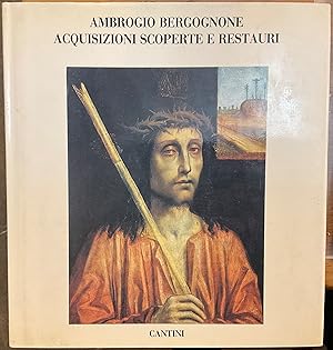 Ambrogio Bergognone. Acquisizioni, scoperte e restauri