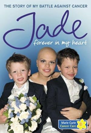 Seller image for Forever in My Heart: The Story of My Battle Against Cancer for sale by WeBuyBooks 2