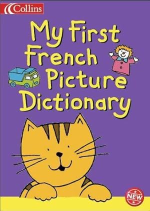 Seller image for My First French Picture Dictionary (Collins Children's Dictionaries) for sale by WeBuyBooks 2