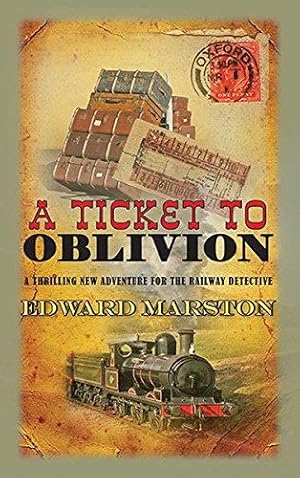 Seller image for A Ticket to Oblivion (Railway Detective 11): A puzzling mystery for the Railway Detective for sale by WeBuyBooks