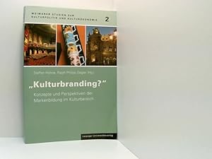 Bild des Verkufers fr Kulturbranding?: Konzepte und Perspektiven der Markenbildung im Kulturbereich (Weimarer Studien zu Kulturpolitik und Kulturkonomie) [1] zum Verkauf von Book Broker