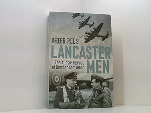 Bild des Verkufers fr Lancaster Men: The Aussie Heroes of Bomber Command zum Verkauf von Book Broker