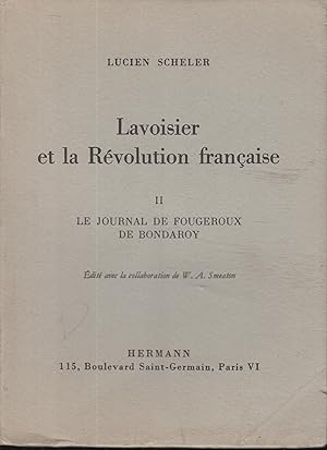 Seller image for Lavoisier et la Rvolution franaise. II, Le journal de Fougeroux de Bondaroy for sale by PRISCA