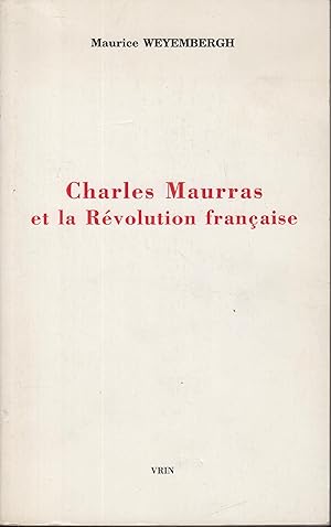 Bild des Verkufers fr Charles Maurras et la rvolution franaise zum Verkauf von PRISCA