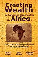 Bild des Verkufers fr Creating Wealth by Harnessing Opportunities in Africa: God s Way to Multiply the Assets in Your Storehouses zum Verkauf von moluna