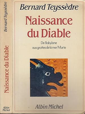 Seller image for Naissance du diable : de Babylone aux grottes de la mer Morte for sale by PRISCA