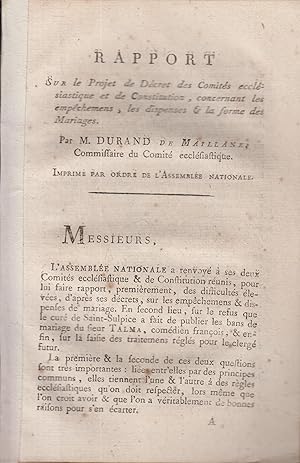 Seller image for Rapport sur le projet de dcret des Comits ecclsiastiques et de constitution, concernant les empechemens, les dispenses et la forme de mariages avec le projet de loi, par M. Durand de Maillane, commissaire du comit cclsiastique for sale by PRISCA