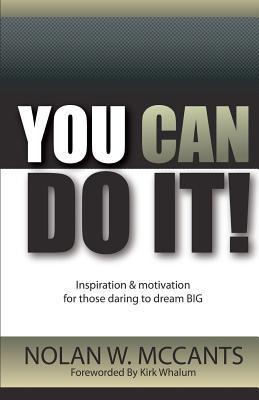 Immagine del venditore per You Can Do It!: Inspiration and Motivation for Those Daring to Dream Big venduto da moluna