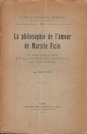 Image du vendeur pour La philosophie de l'amour de Marsile Ficin et son influence sur la littrature franaise au XVIe sicle mis en vente par PRISCA