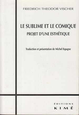 Seller image for Le sublime et le comique : projet d'une esthtique for sale by PRISCA