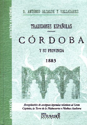 TRADICIONES ESPAÑOLA CORDOBA Y SU PROVINCIA 1883