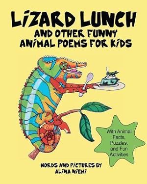 Image du vendeur pour Lizard Lunch and Other Funny Animal Poems for Kids: With Animal Facts, Puzzles, and Fun Activities mis en vente par moluna