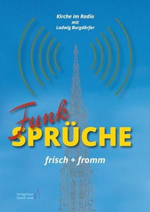Bild des Verkufers fr Funksprche : frisch + fromm, Kirche im Radio zum Verkauf von AHA-BUCH GmbH