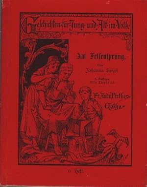 Bild des Verkufers fr Geschichten fr Jung und Alt im Volk; Heft 6: Am Felsensprung zum Verkauf von Schrmann und Kiewning GbR