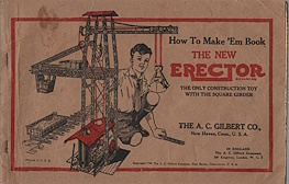 How to make 'em book : the new Erector; the only construction toy with the square girder