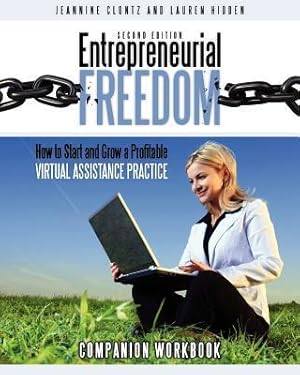 Bild des Verkufers fr Entrepreneurial Freedom: How to Start and Grow a Profitable Virtual Assistance Practice - Companion Workbook - Second Edition: Companion Workbo zum Verkauf von moluna