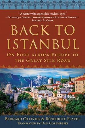 Bild des Verkufers fr Back to Istanbul : On Foot across Europe to the Great Silk Road zum Verkauf von AHA-BUCH GmbH