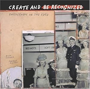 Imagen del vendedor de Create and be Recognized: Photography On The Edge a la venta por Paul Brown