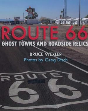 Bild des Verkufers fr Route 66 : Ghost Towns and Roadside Relics zum Verkauf von AHA-BUCH GmbH