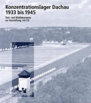 Seller image for Konzentrationslager Dachau 1933 bis 1945. Text- und Bilddokumente zur Ausstellung for sale by Versandantiquariat Bolz