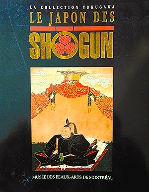 La Collection Tokugawa. Le Japon des Shogun.