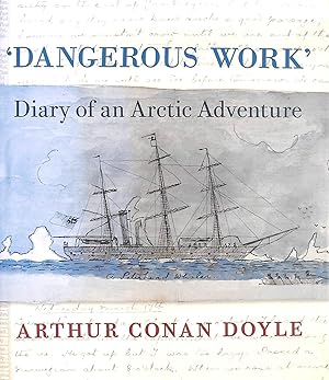 Seller image for Dangerous Work: Diary of an Arctic Adventure for sale by M Godding Books Ltd