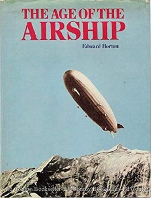 Bild des Verkufers fr The Age Of The Airship zum Verkauf von Redux Books
