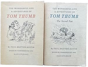 The Wonderful Life and Adventures of Tom Thumb Parts One and Two, by Paul Britten Austin.