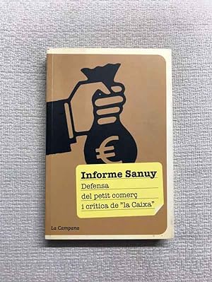 Bild des Verkufers fr Informe Sanuy. Defensa del petit comer i crtica de La Caixa zum Verkauf von Campbell Llibres