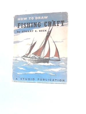 Seller image for How to Draw Fishing Craft for sale by World of Rare Books