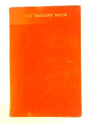 Seller image for The Vagrant Mood: Six Essays for sale by World of Rare Books