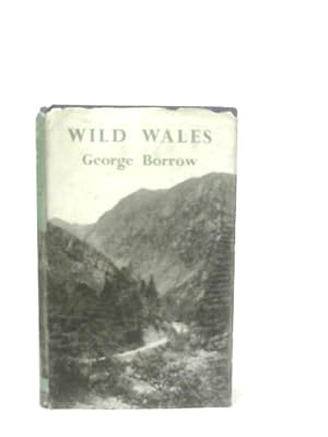 Seller image for Wild Wales: Its People; Language and Scenery for sale by World of Rare Books