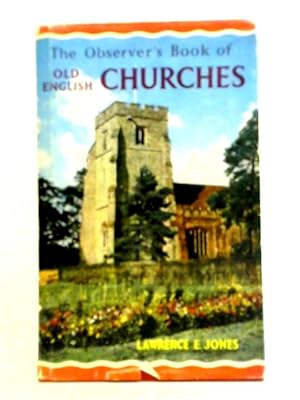 Seller image for The Observer's Book of Old English Churches for sale by World of Rare Books