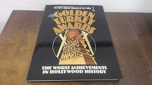 Seller image for THE GOLDEN TURKEY AWARDS, NOMINEES AND WINNERS - THE WORST ACHIEVEMENTS IN HOLLYWOOD HISTORY for sale by BoundlessBookstore