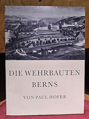 Bild des Verkufers fr Die Wehrbauten Berns. Burg Nydegg und Stadtbefestigung vom 12. zum 19. Jahrhundert. Mit 25 Abbildungen im Text, 24 Tafeln und einem bersichsplan zum Verkauf von Homeless Books