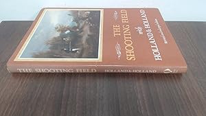 Seller image for The Shooting Field: with Holland and Holland: Since 1835 with Holland and Holland (Revised and Enlarged Edition) for sale by BoundlessBookstore