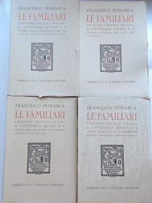 Le Familiari (complete in 4 volumes). Edizione critica per cura di Vittorio Rossi. Volumes 10 - 1...